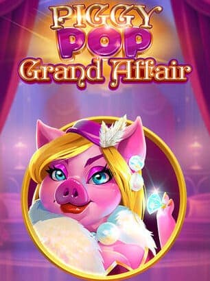 Piggy Pop Grand Affair